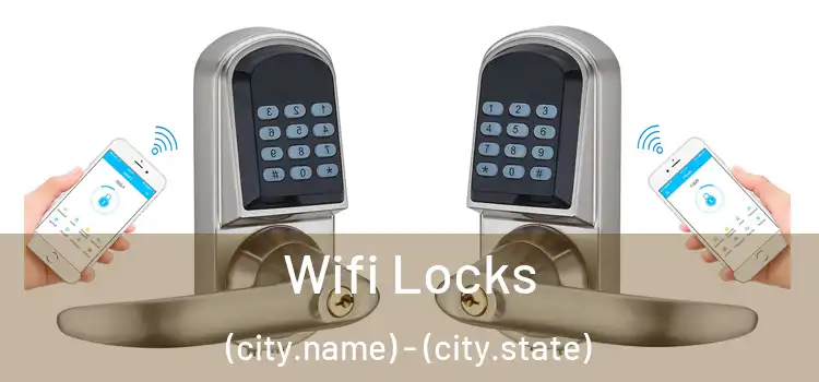 Wifi Locks (city.name) - (city.state)